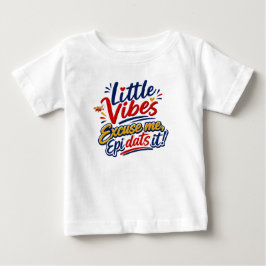 Little Vibes | Excuse Me Epi Dats It キッズTシャツ ベビーTシャツ
