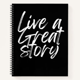 Live a great story / Journal ノートブック