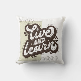 Live and Learn Motivational Typography Throw Pillo クッション