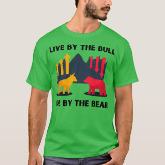 Live Buy The Bull Die By The Beat Stock Market Inv Tシャツ
