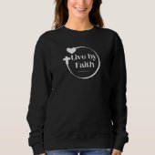 Live By Faith Woman's Sweatshirt スウェットシャツ (正面)