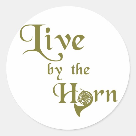 Live by the Horn ラウンドシール (正面)