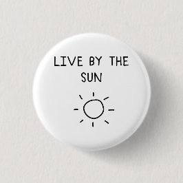Live By the Sun 缶バッジ