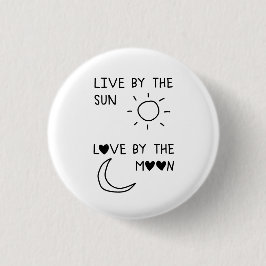 Live by the sun Love by the moon 缶バッジ