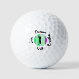 Live, dream, breathe golf ゴルフボール
