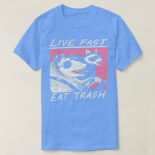 Live Fast Eat Trash Tシャツ (デザイン正面)