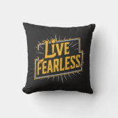 Live Fearless - inspiration et motivation クッション (正面)