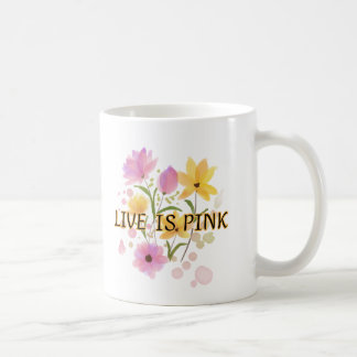 "LIVE IS PINK" is written in a dark コーヒーマグカップ