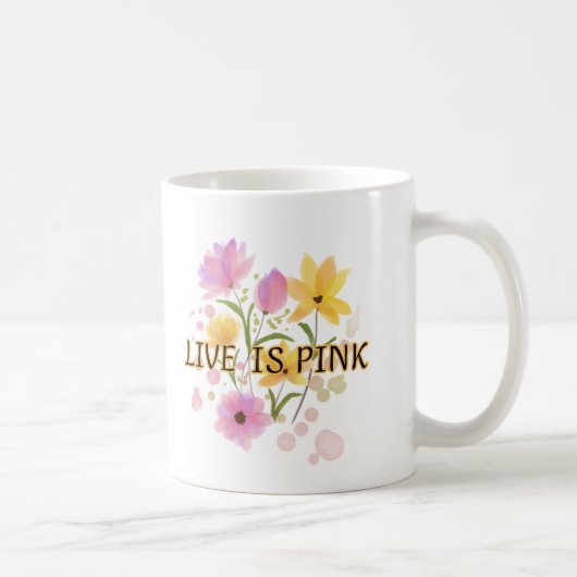 "LIVE IS PINK" is written in a dark コーヒーマグカップ (右)