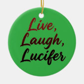 Live, Laugh, ルシファー セラミックオーナメント (正面)