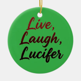 Live, Laugh, ルシファー セラミックオーナメント