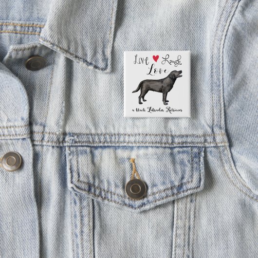 Live Laugh a Black Lab 缶バッジ (インサイチュ)