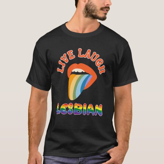 Live Laugh Lesbian LGBTQ Gay Pride Month Rainbow L Tシャツ (正面)