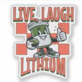 Live, Laugh, Lithium シール (正面)