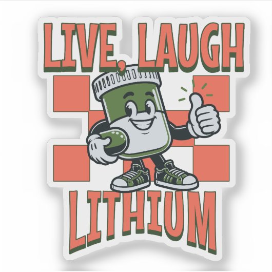 Live, Laugh, Lithium シール (正面)