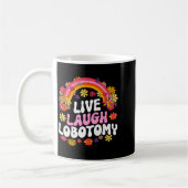 Live Laugh Lobotomy Funny Graphic  コーヒーマグカップ (左)