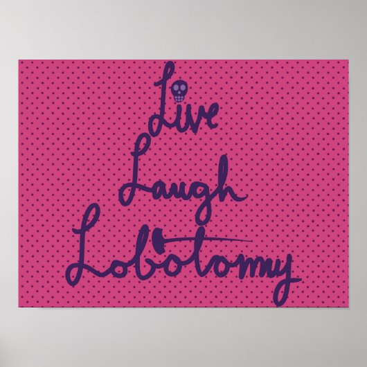 Live Laugh Lobotomy Poster ポスター (正面)