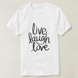 Live Laugh Love - クラシックなインスピレーションのタイポグラフィ Tシャツ