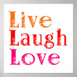 Live Laugh Love ポスター<br><div class="desc">Funny,  humor,  joke,  cool,  quote,  meme,  birthday,  love,  saying</div>