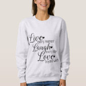 Live Laugh Love Quote Print スウェットシャツ (正面)