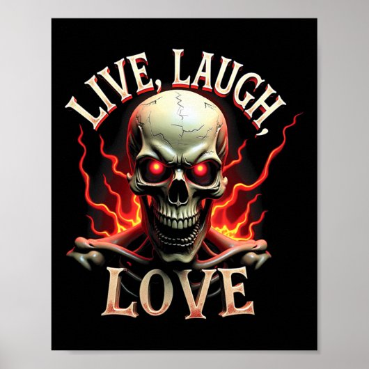 Live Laugh Love Skeleton Skull Scary Ironic Funny  ポスター (正面)