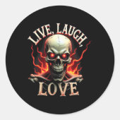 Live Laugh Love Skeleton Skull Scary Ironic Funny  ラウンドシール (正面)