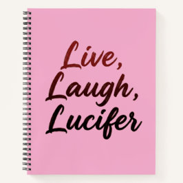 Live, Laugh, Lucifer ノートブック
