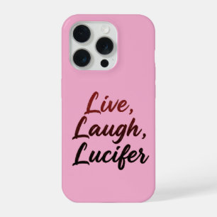 Live, Laugh, Lucifer iPhone 15 Proケース