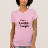 Live, Laugh, Lucifer Tシャツ (正面)