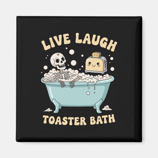Live Laugh Toaster Th 楽しいスケルトンメメ ダークユーモア マグネット (正面)
