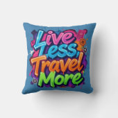 Live Less Travel More ネオン・グラフィティ 旅行の名言 クッション (裏面)