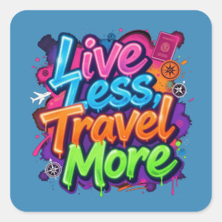 Live Less Travel More ネオン・グラフィティ 旅行の名言 スクエアシール