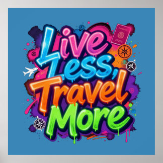 Live Less Travel More ネオン・グラフィティ 旅行の名言 ポスター