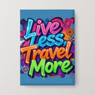 Live Less Travel More ネオン・グラフィティ 旅行の名言 缶バッジ