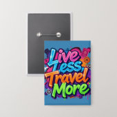 Live Less Travel More ネオン・グラフィティ 旅行の名言 缶バッジ (正面/裏面)
