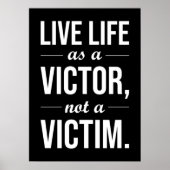Live Life As A Victor, Not A Victim ポスター (正面)