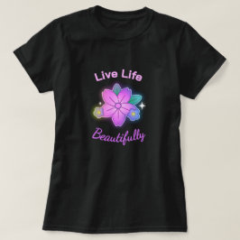 Live Life Beautifully Floral Statement Tシャツ