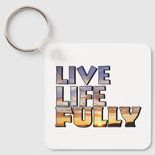Live Life Fully Quote キーホルダー (正面)
