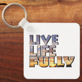 Live Life Fully Quote キーホルダー (正面)