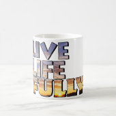 Live Life Fully Quote コーヒーマグカップ (中央)