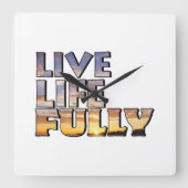 Live Life Fully Quote スクエア壁時計 (正面)