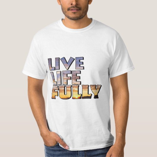 Live Life Fully Quote Tシャツ (正面)