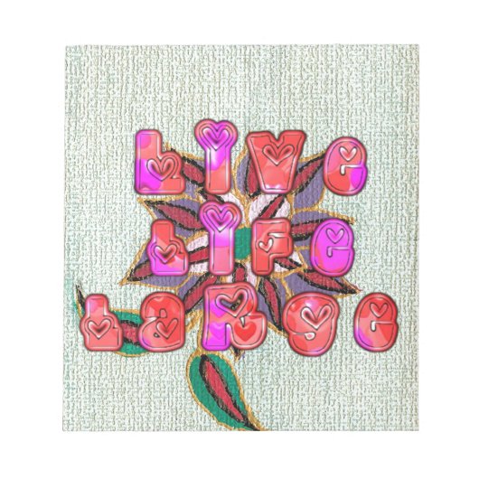 「Live Life Large」アートプリント ノートパッド (正面)