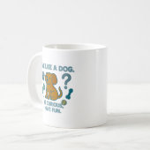 Live Like a Dog Be Curious, Have Fun コーヒーマグカップ (正面左)