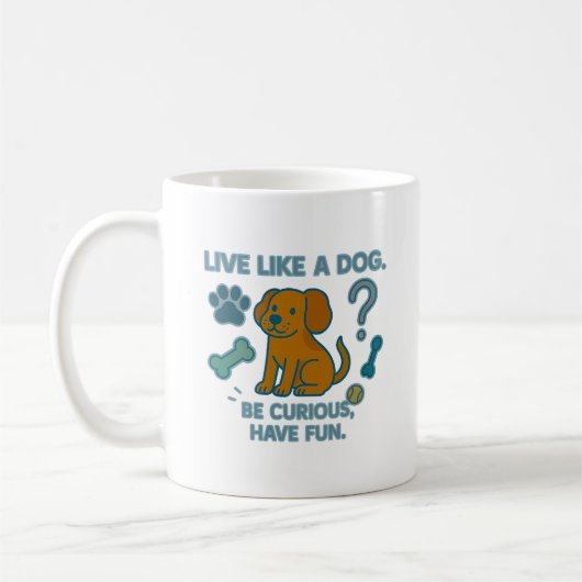 Live Like a Dog Be Curious, Have Fun コーヒーマグカップ (左)