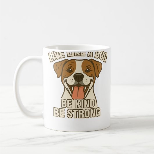 Live Like a Dog Be Kind Be Strong コーヒーマグカップ (左)