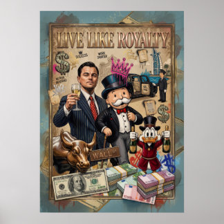 Live Like Royalty - Wall Street Erfolg & Geld Moti ポスター