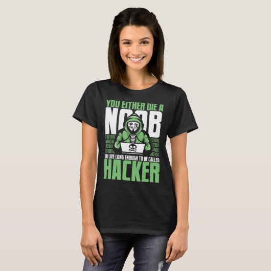 Live Long Enough To Be Called Hacker Ethical Hacki Tシャツ (正面フル)