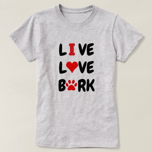 LIVE LOVE BARK Tシャツ (デザイン正面)