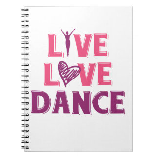 Live Love Dance – ダンサー向けギフトTシャツ ノートブック